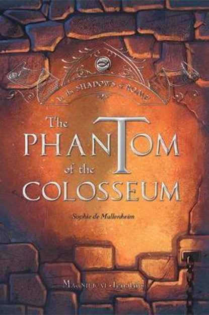 The Phantom of the Colosseum: Volume 1, Sophie De Mullenheim - Paperback - 9781621644279
