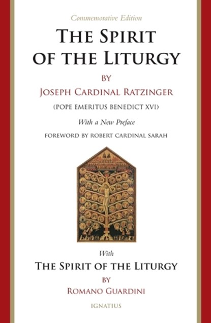 The Spirit of the Liturgy -- Commemorative Edition, Joseph Ratzinger - Paperback - 9781621644293