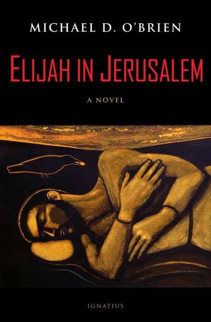 Elijah in Jerusalem, Michael D O'Brien - Paperback - 9781621645566