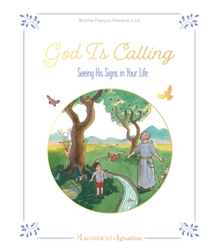 God Is Calling: Seeing His Signs in Your Life, François Fontanié - Gebonden - 9781621645702