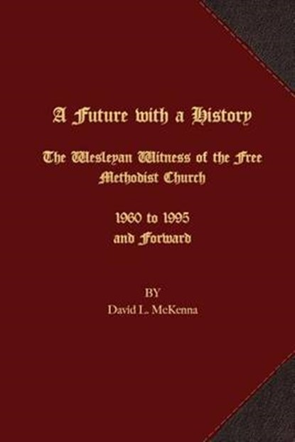 A Future with a History, MCKENNA,  David L. - Paperback - 9781621715719