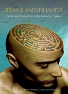 Brains and Behavior: Order and Disorder in the Nervous System | Stewart, David (cold Spring Harbor Laboratory) ; Stillman, Bruce (cold Spring Harbor Laboratory) | 