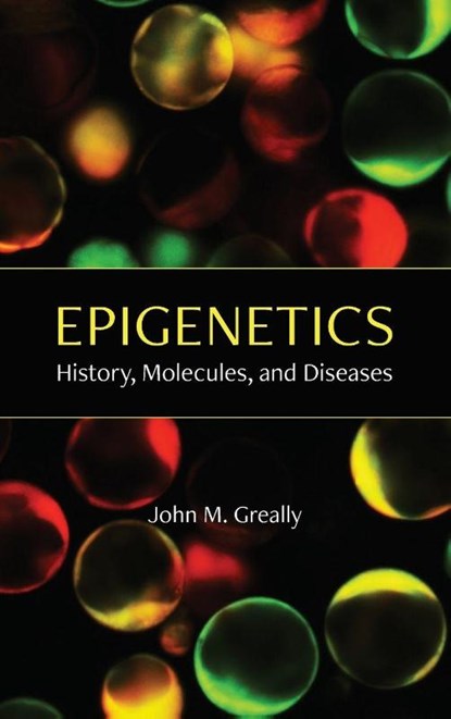 Epigenetics, John M Greally - Gebonden - 9781621825432