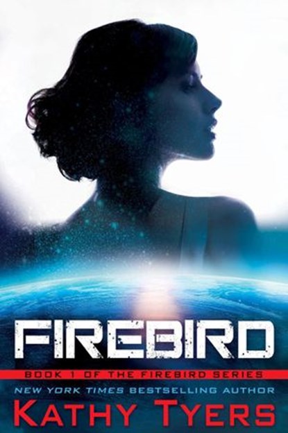 Firebird, Kathy Tyers - Ebook - 9781621840381