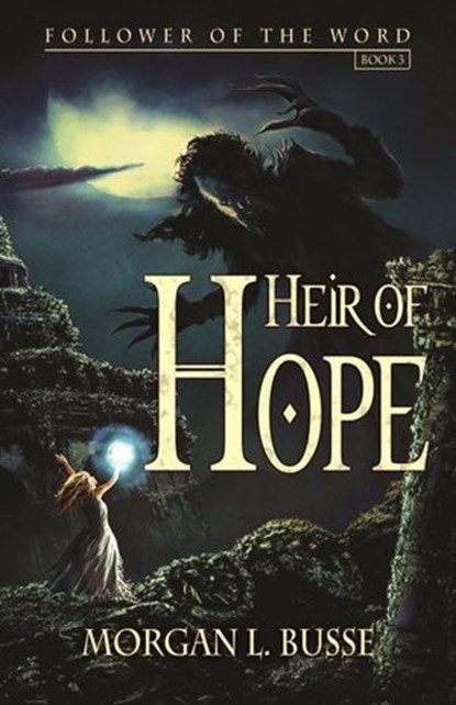 Heir of Hope, Morgan L. Busse - Ebook - 9781621840404