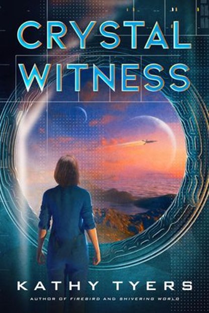 Crystal Witness, Kathy Tyers - Ebook - 9781621841258