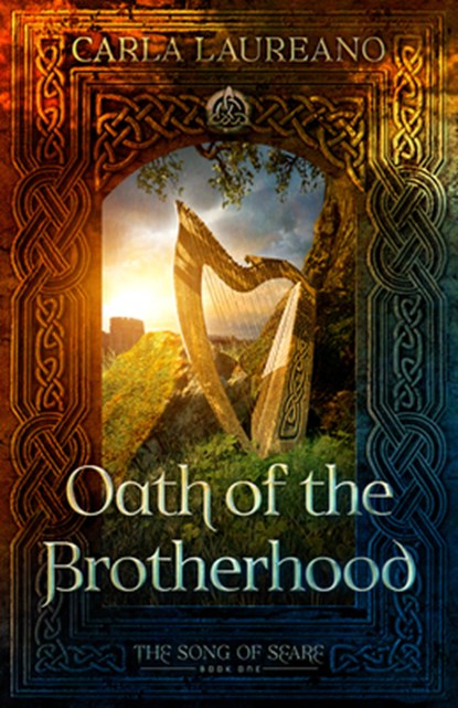 Oath of the Brotherhood: Volume 1, Carla Laureano - Paperback - 9781621841517