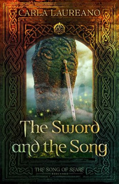 The Sword and the Song, Carla Laureano - Ebook - 9781621842125
