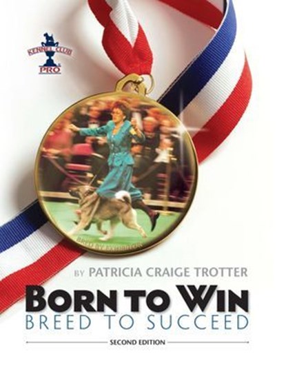 Born to Win, Breed to Succeed, Patricia Craige Trotter - Ebook - 9781621870715