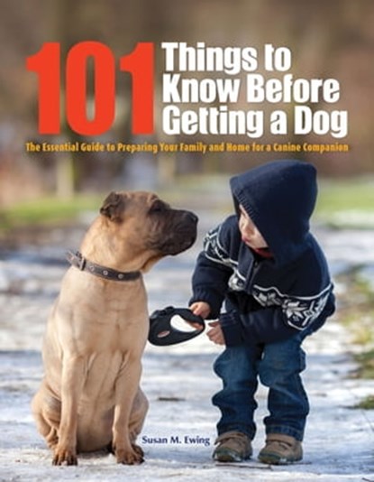 101 Things to Know Before Getting a Dog, Susan M. Ewing - Ebook - 9781621871248