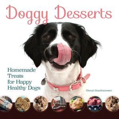 Doggy Desserts, Cheryl Gianfrancesco - Ebook - 9781621871729