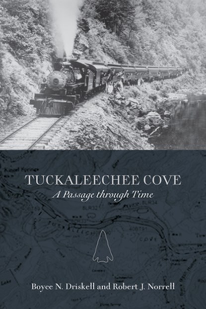 Tuckaleechee Cove, Boyce N. Driskell ; Robert J. Norrell - Paperback - 9781621901679