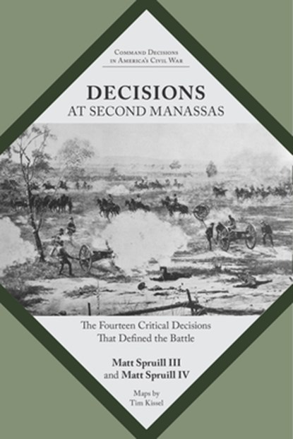 Decisions at Second Manassas, Matt Spruill ; Matt Spruill IV - Paperback - 9781621903802