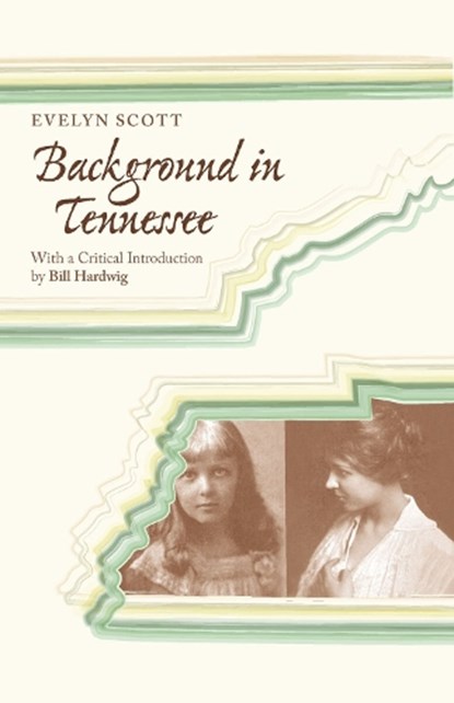 Background in Tennessee, Evelyn Scott - Paperback - 9781621906247