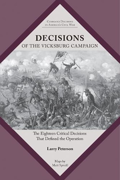 Decisions of the Vicksburg Campaign, Lawrence K. Peterson - Paperback - 9781621908609