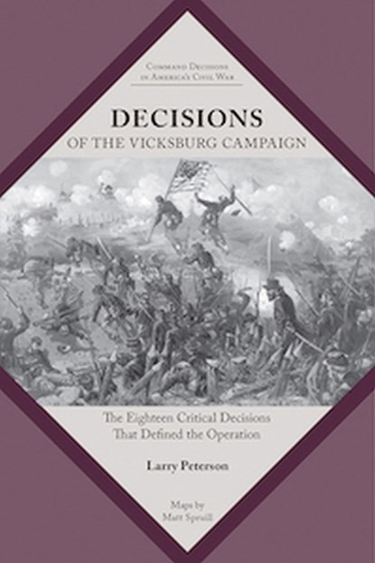Decisions of the Vicksburg Campaign, Lawrence K. Peterson - Paperback - 9781621908609