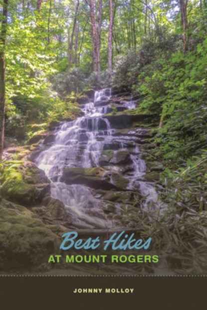 Best Hikes at Mount Rogers, Johnny Molloy - Paperback - 9781621909286