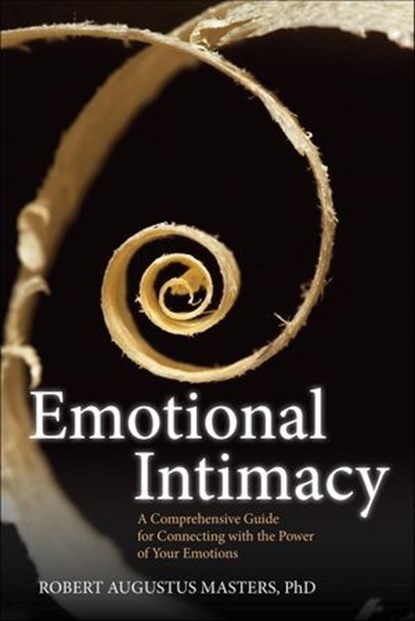 Emotional Intimacy, Robert Augustus Masters - Ebook - 9781622030477