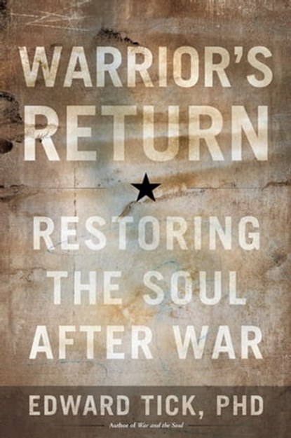 Warrior's Return, Edward Tick, Ph.D. - Ebook - 9781622032242