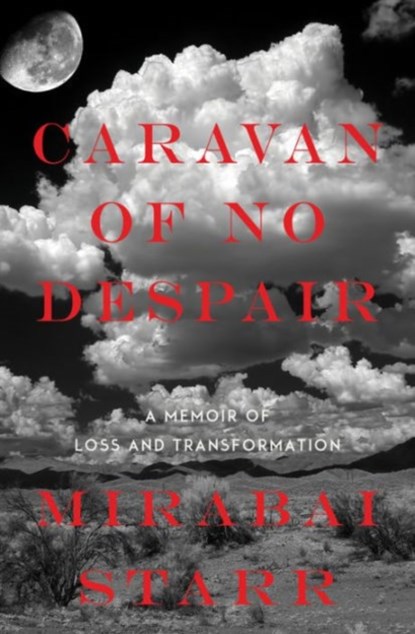 Caravan of No Despair, Mirabai Starr - Paperback - 9781622034130