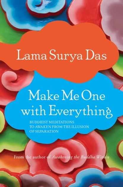 Make Me One with Everything, Surya Das - Ebook - 9781622034543