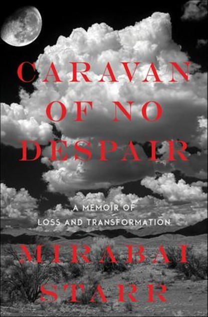Caravan of No Despair, Mirabai Starr - Ebook - 9781622034550