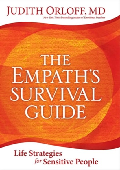 The Empath's Survival Guide, Judith Orloff - Ebook - 9781622038312