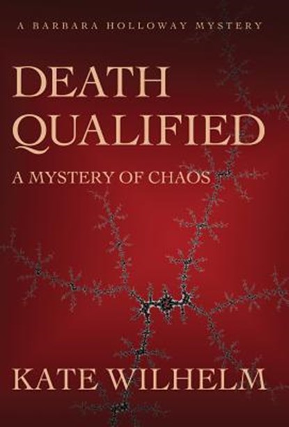 Death Qualified - A Mystery of Chaos, Kate Wilhelm - Gebonden - 9781622050246