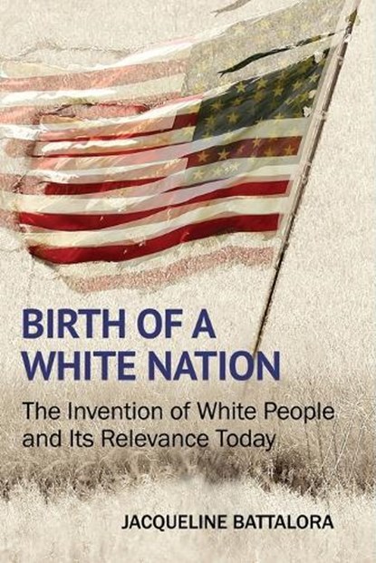 Birth of a White Nation, Jacqueline Battalora - Paperback - 9781622127221