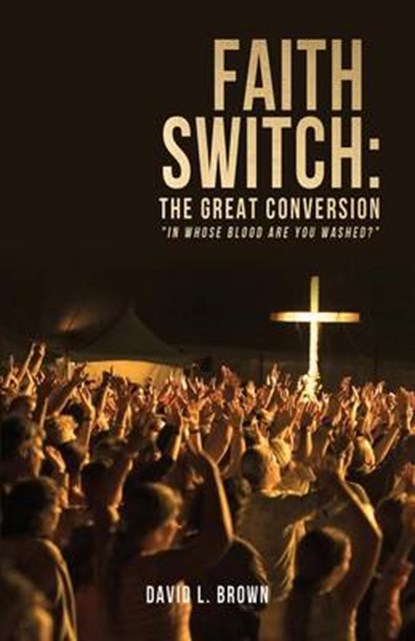 Faith Switch, David L Brown - Paperback - 9781622303212