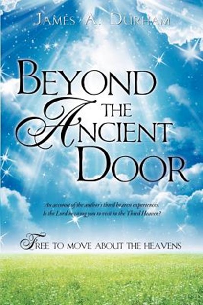 Beyond the Ancient Door, James A Durham - Paperback - 9781622307739