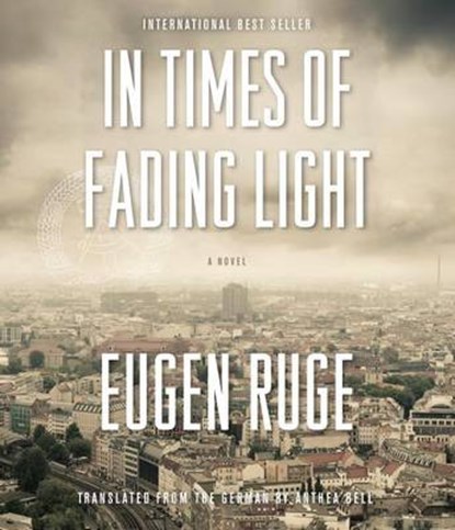 In Times of Fading Light, RUGE,  Eugen - Overig - 9781622312283