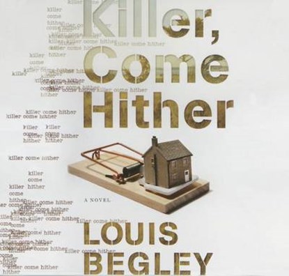Killer Come Hither, BEGLEY,  Louis - AVM - 9781622316502