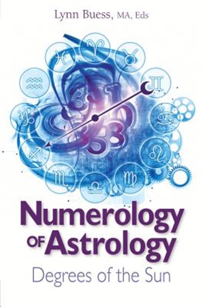 NUMEROLOGY OF ASTROLOGY, Lynn Buess - Paperback - 9781622330119