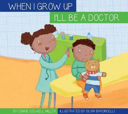 I'll Be a Doctor, MILLER,  Connie Colwell - Paperback - 9781622433612