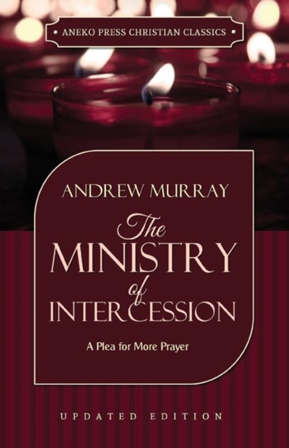 The Ministry of Intercession, Andrew (The London School of Economics and Political Science University of London UK) Murray - Paperback - 9781622453399
