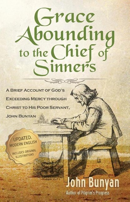 Grace Abounding to the Chief of Sinners, John Bunyan - Paperback - 9781622453504