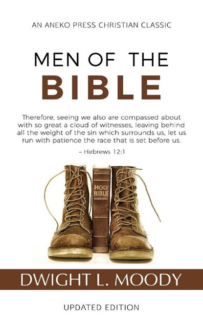 Men of the Bible (Annotated, Updated), Dwight L Moody - Paperback - 9781622455287