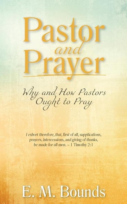 Pastor and Prayer, Edward M Bounds - Paperback - 9781622455751