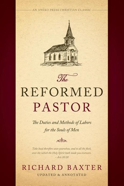The Reformed Pastor, Richard Baxter - Paperback - 9781622458721