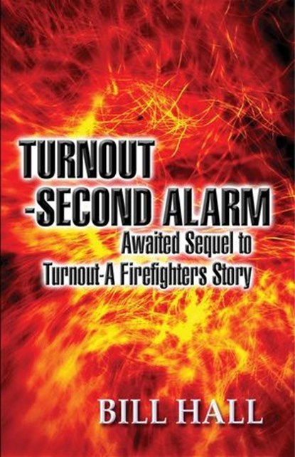 Turnout - Second Alarm, Bill Hall - Ebook - 9781622497140