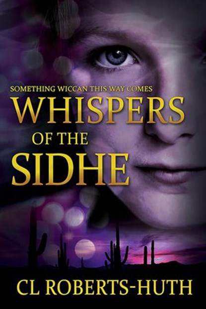 Whispers of the Sidhe, C.L. Roberts-Huth - Ebook - 9781622532087