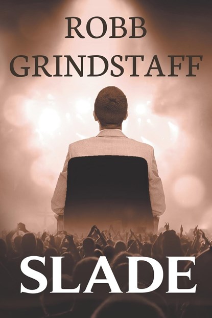 Slade, Robb Grindstaff - Paperback - 9781622532810
