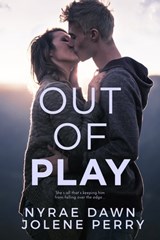 Out of Play - Jolene Perry ; Nyrae Dawn - 9781622660117