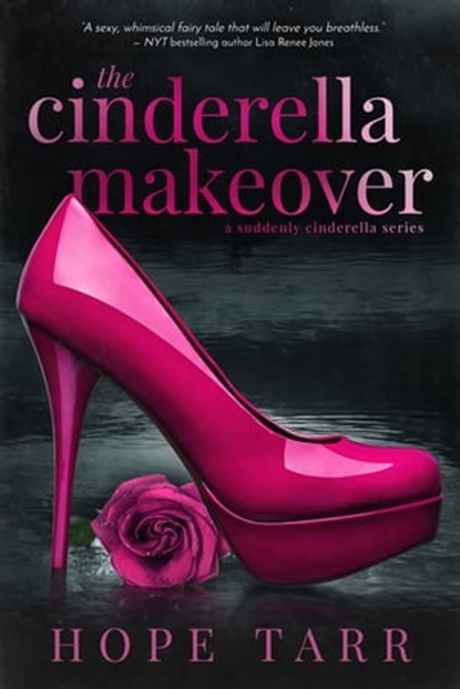 The Cinderella Makeover, Hope Tarr - Ebook - 9781622660704