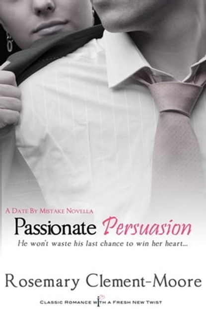 Passionate Persuasion, Rosemary Clement-Moore - Ebook - 9781622665082