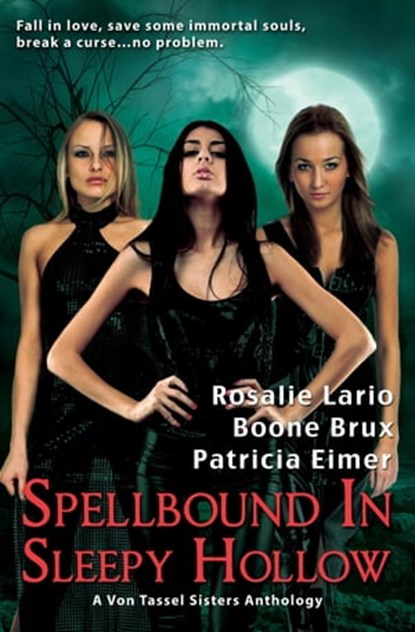 Spellbound in Sleepy Hollow, Patricia Eimer ; Rosalie Lario ; Boone Brux - Ebook - 9781622665914