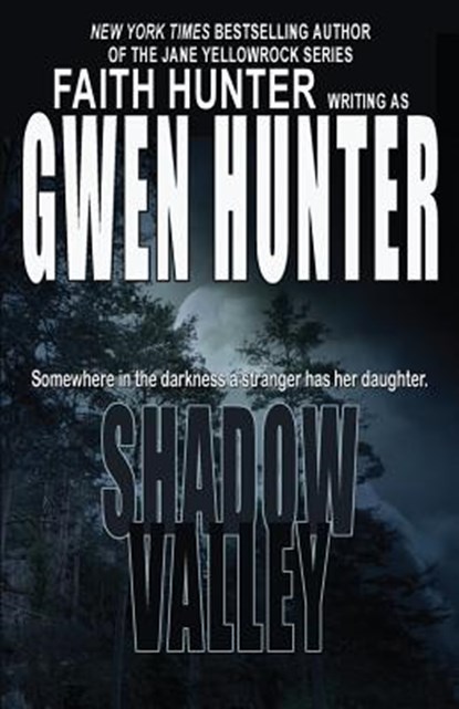 Shadow Valley, Gwen Hunter - Paperback - 9781622680832