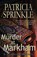 Murder at Markham, Patricia Sprinkle - Paperback - 9781622681297