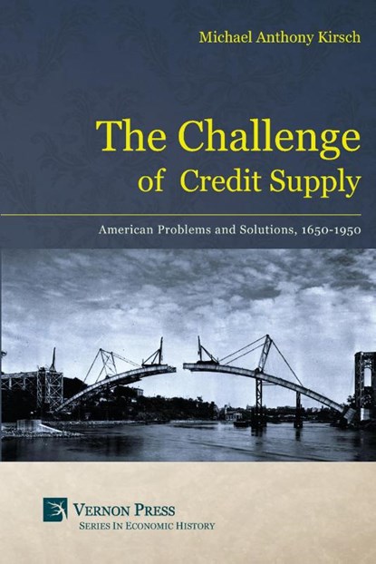 The Challenge of Credit Supply, Michael Anthony Kirsch - Gebonden - 9781622730568